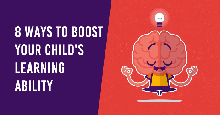 Follow These 8 Ways To Boost Your Child Learning Ability