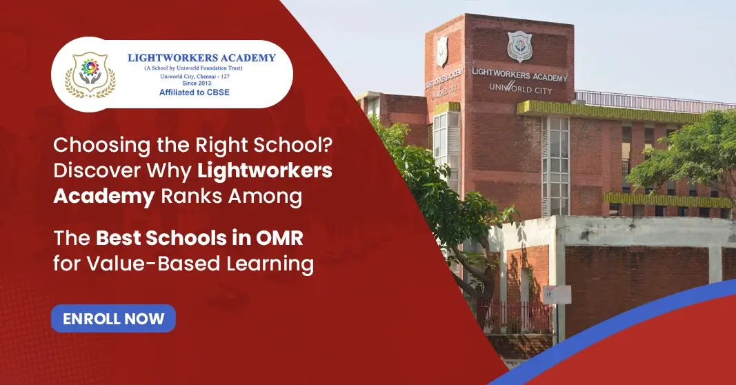 Choosing the Right School? Discover Why Lightworkers Academy Ranks Among the Best Schools in OMR for Value-Based Learning