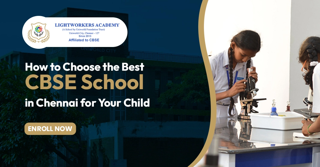 How to Choose the Best CBSE School in Chennai for Your Child