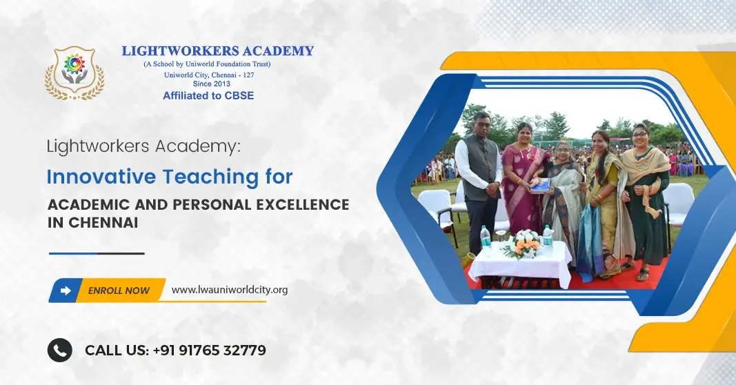 Lightworkers Academy: Innovative Teaching for Academic and Personal Excellence in Chennai