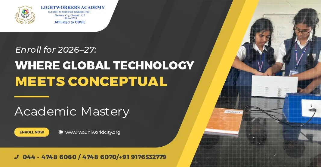 Admissions Open 2026–27: What Makes Lightworkers Academy One of Chennai's Best CBSE Schools?