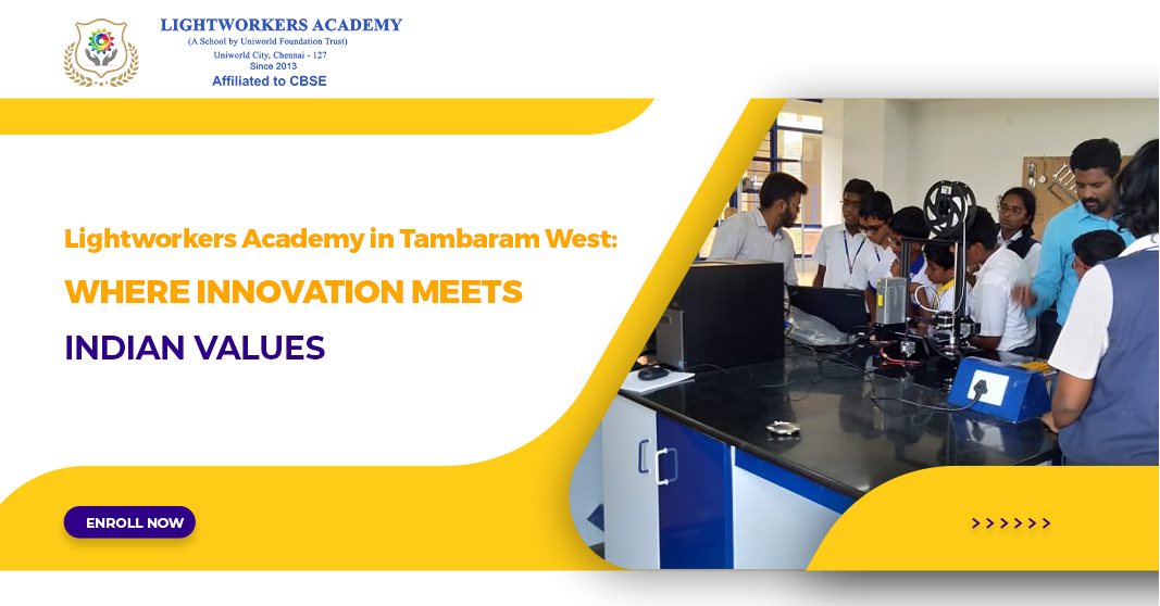 Lightworkers Academy in Tambaram West: Where Innovation Meets Indian Values
