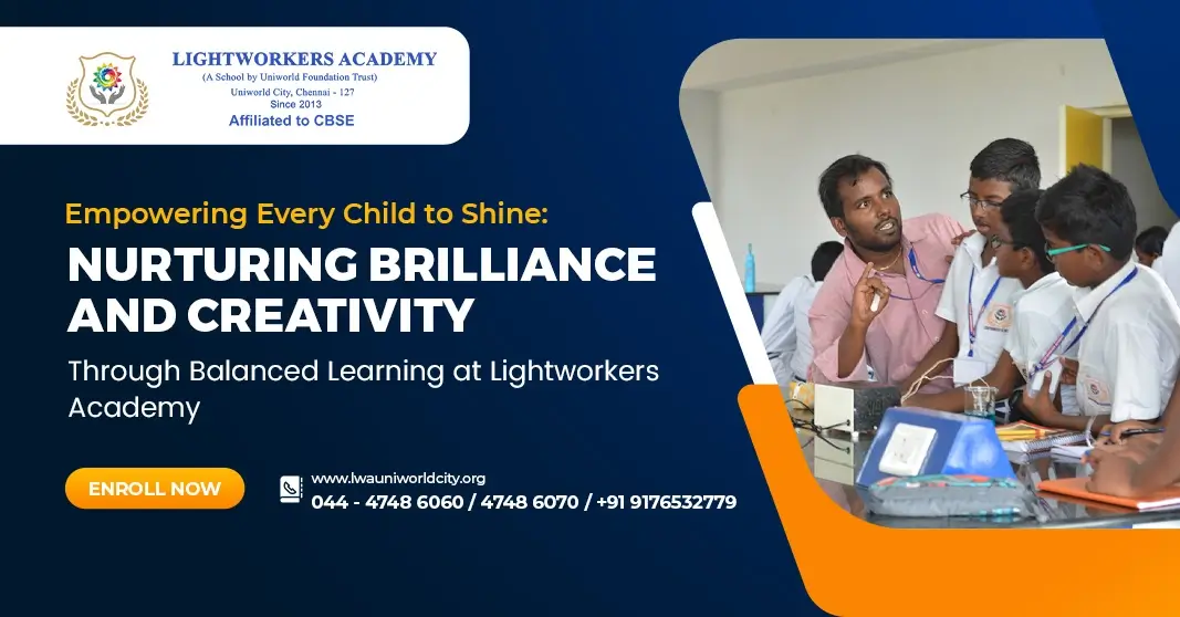 Empowering Every Child to Shine: Nurturing Brilliance and Creativity Through Balanced Learning at Lightworkers Academy