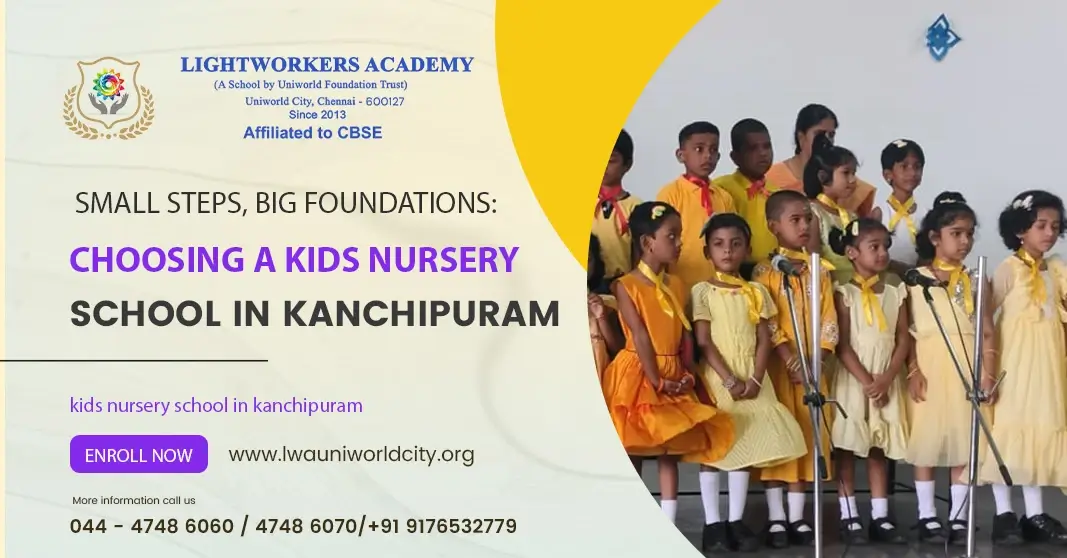 Small Steps, Big Foundations: Picking a Kids Nursery School in Kanchipuram