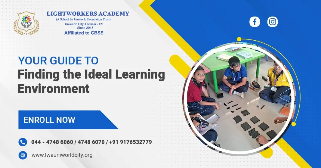 Smart Tips for Selecting the Best Chennai School for Your Child – Insights from Lightworkers Academy