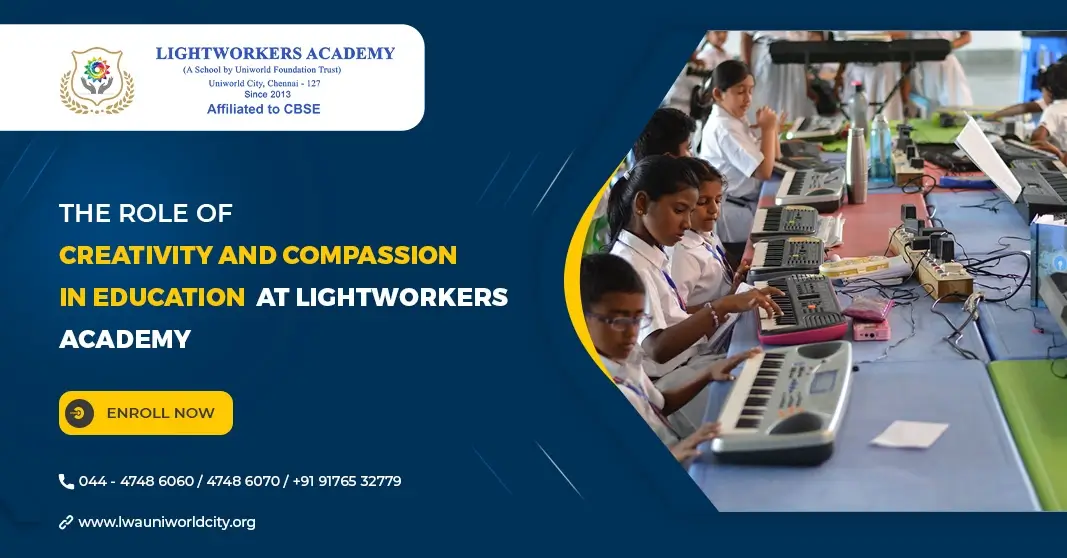 The Role of Creativity and Compassion in Education at Lightworkers Academy