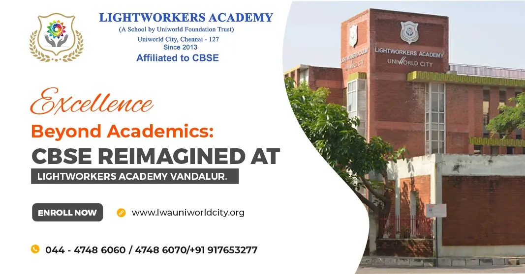 The Beacon of Vandalur: Why Lightworkers Academy is Redefining CBSE Education