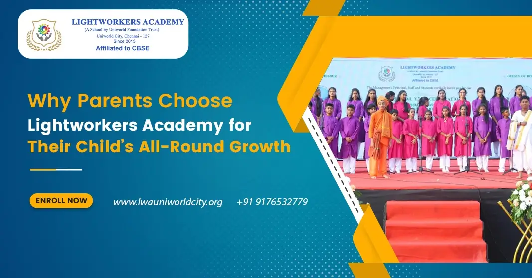 Why Parents Choose Lightworkers Academy for Their Child’s All-Round Growth
